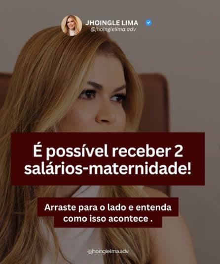 Capa com Jhoingle Lima e texto sobre dois salários-maternidade
